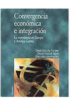 Convergencia económica e integración. La experiencia en Europa y América Latina