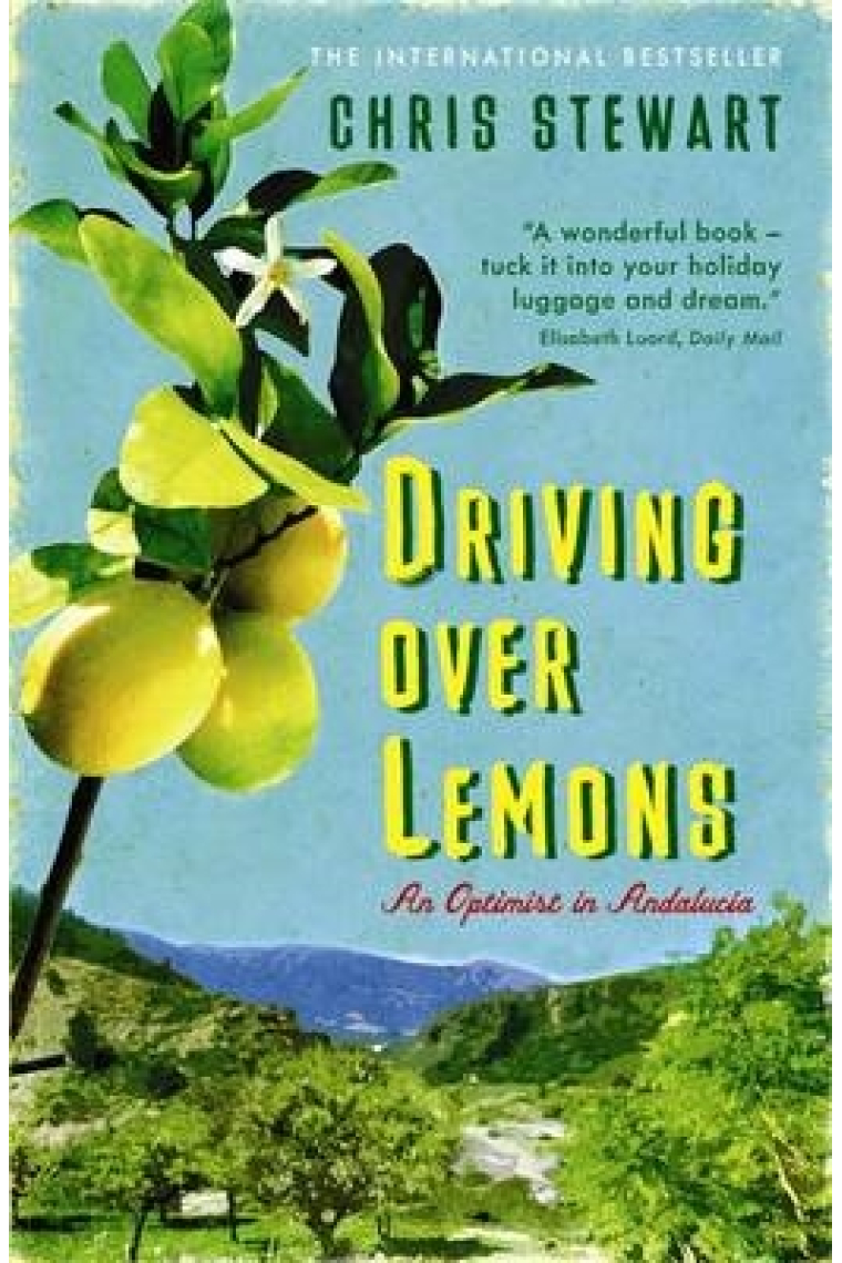 Driving over lemons. An optimist in Andalucía