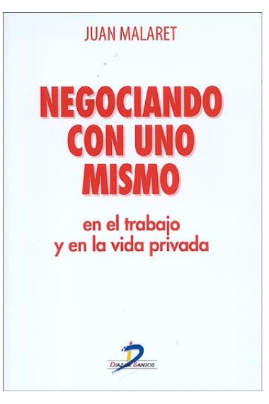 Negociando con uno mismo, en el trabajo y en la vida privada