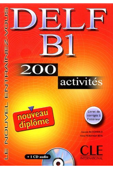 Nouveau DELF B1 200 activités. Livre + CD audio + corrigés + transcriptions