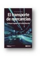 El transporte de mercancias. Enfoque logístico de la distribución