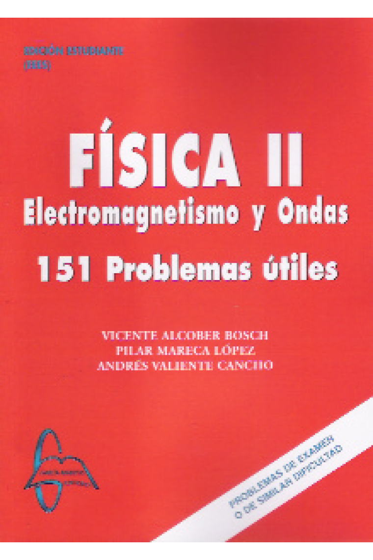 Física 2: electrónica de ondas. 151 problemas útiles