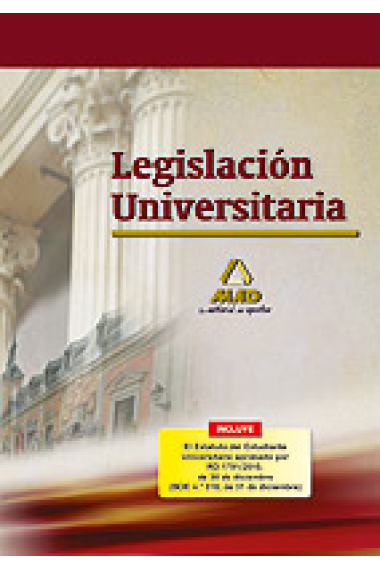 Legislación universitaria (Incluye El Estatuto del Estudiante Universitario)