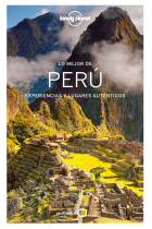 Perú (Lonely Planet) Lo mejor de