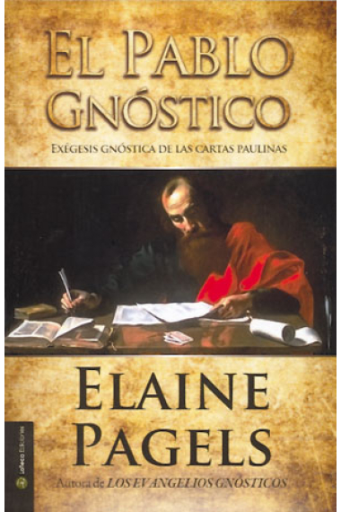 El Pablo gnóstico: exégesis gnóstica de las Cartas paulinas