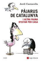 Pàjarus de Catalunya. I altra fauna d'estar per casa