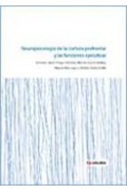 Neuropsicología de la corteza prefrontal y las funciones ejecutivas