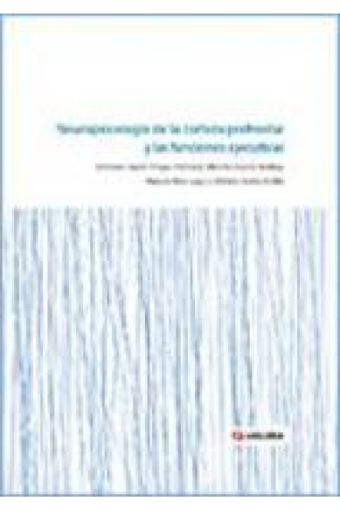 Neuropsicología de la corteza prefrontal y las funciones ejecutivas