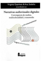 Narrativas audiovisuales digitales. Convergencia de medios, multiculturalidad y transmedia