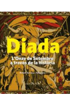 La Diada. L'Onze de Setembre a través de la història (1886-1977)