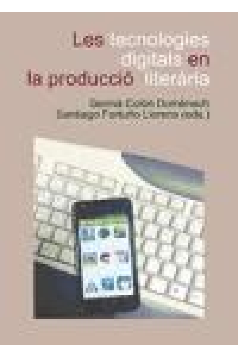 Les tecnologies digitals en la producció literària