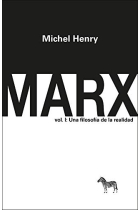 Marx (vol. I): una filosofía de la realidad