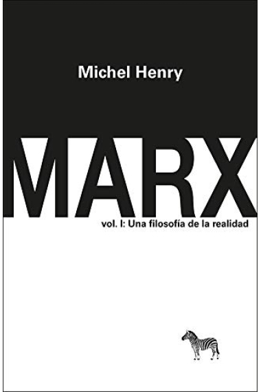 Marx (vol. I): una filosofía de la realidad