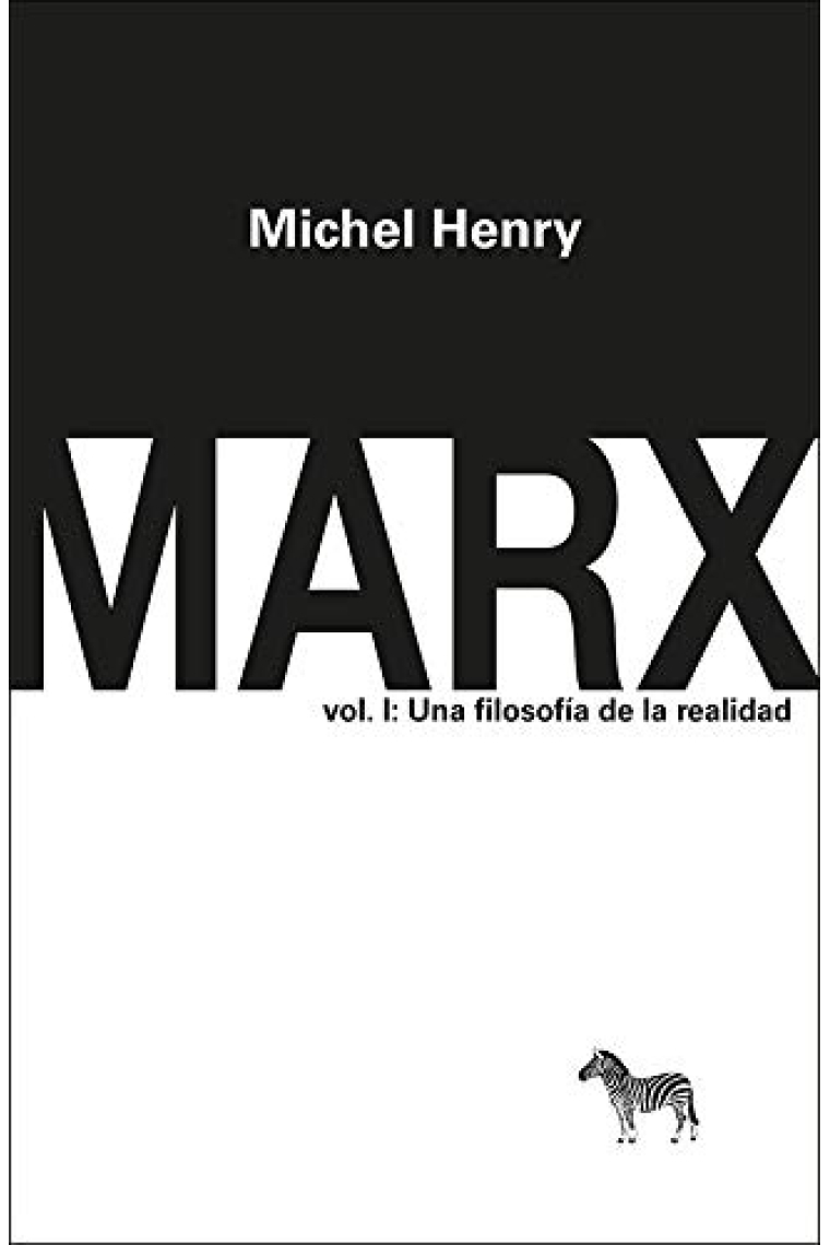 Marx (vol. I): una filosofía de la realidad