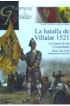 La batalla de Villalar 1521. La Guerra de las Comunidades