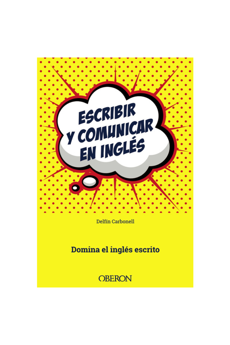 Escribir y comunicar en inglés. Domina el inglés escrito