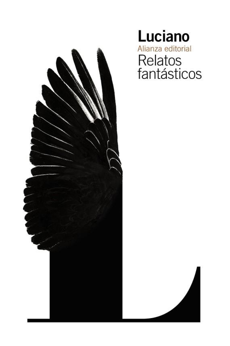 Relatos fantásticos (Relatos verídicos / Icaromenípo / Cuentistas / El gallo/ Lucío o el asno)