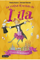 El rey de la magia. La vuelta al mundo de Lila 2