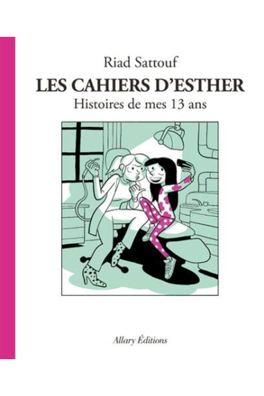 Les cahiers d'Esther 4/Histoires de mes 13 ans (Images)