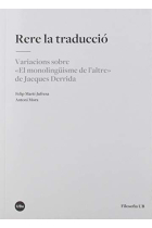 Rere la traducció: variacions sobre “El monolingüisme de l'altre” de Jacques Derrida