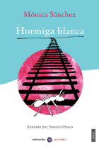 Hormiga blanca [ilustrado por Sinsuni Velasco]