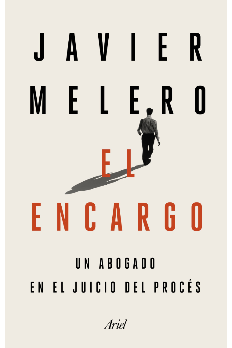 El encargo. Un abogado en el juicio del procés