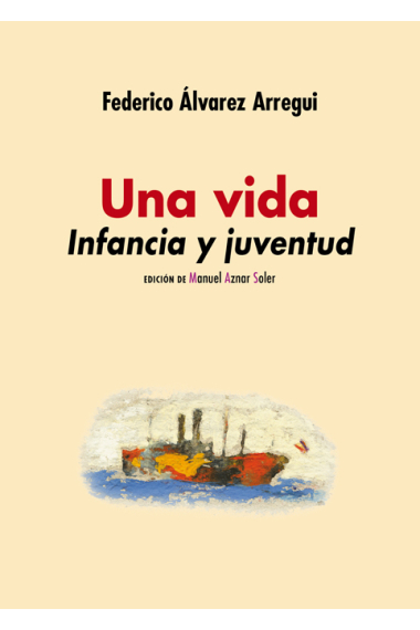 Una vida: infancia y juventud