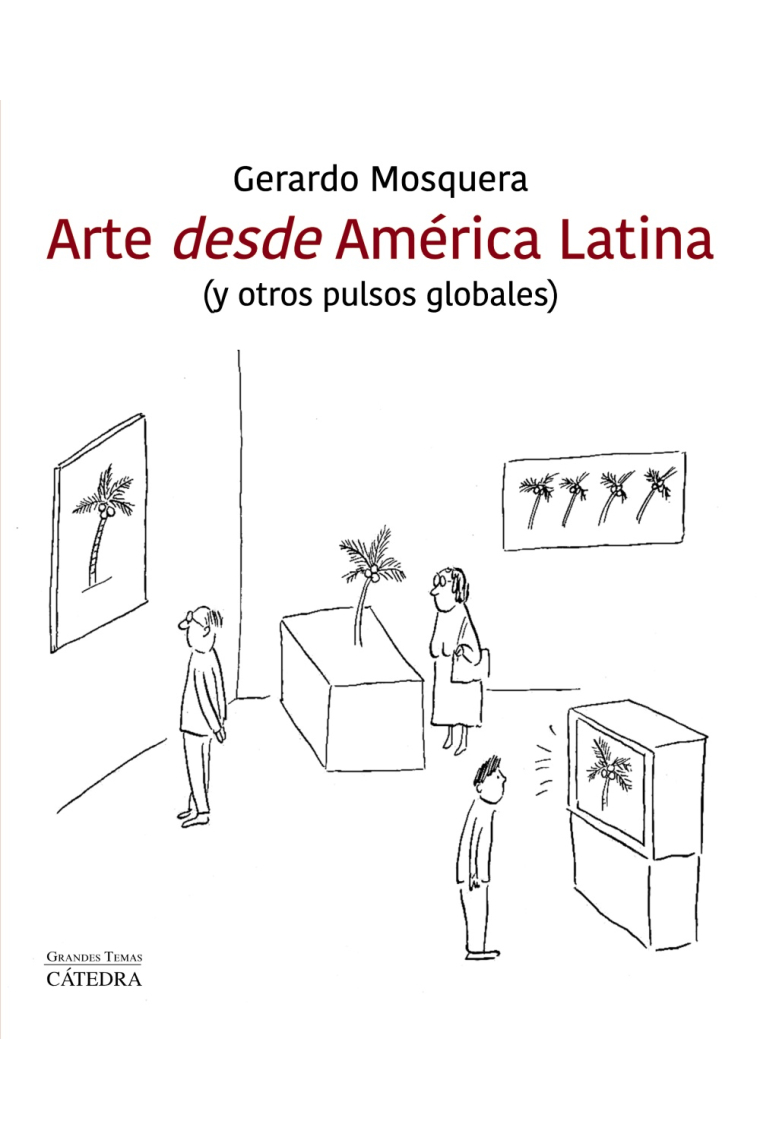 Arte desde América latina (y otros pulsos globales)