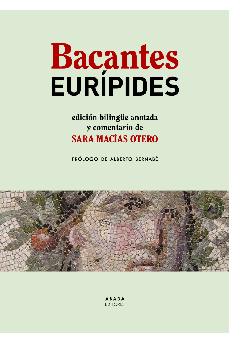 Bacantes (Edición bilingue anotada y comentario de Sara Macías Otero)