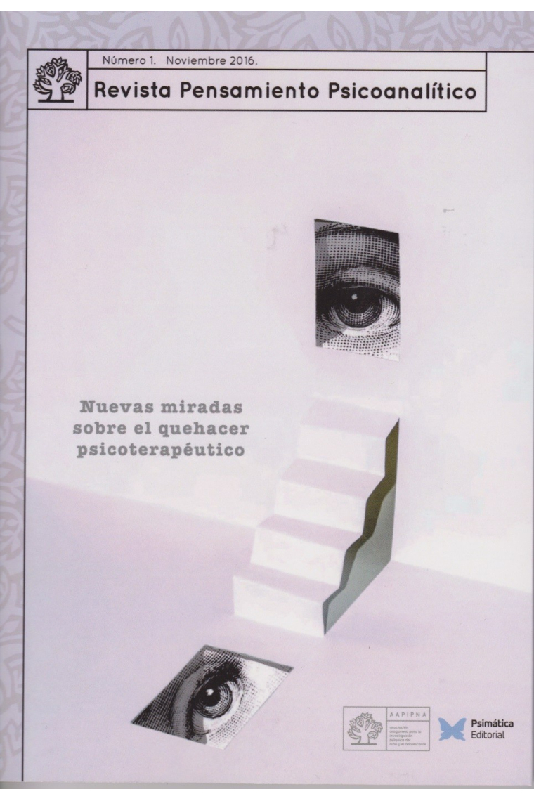 Revista pensamiento psicoanalitico nº 1.Nuevas miradas sobre el quehacer psicoterapeutico