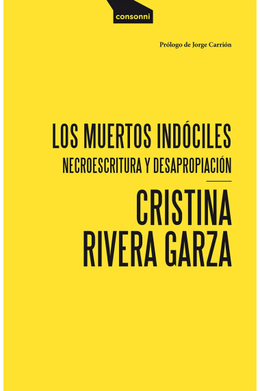 Los muertos indóciles: necroescritura y desapropiación