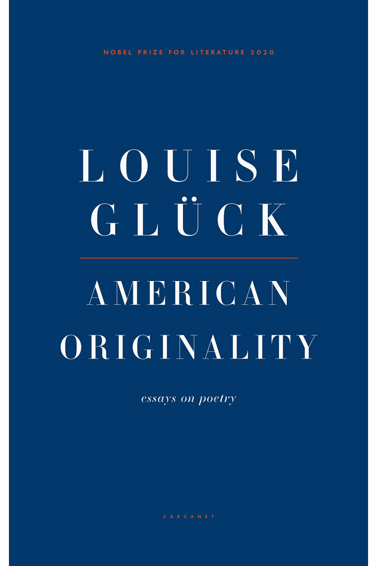 American Originality: Essays on Poetry