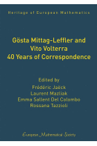 Gösta Mittag-Leffler and Vito Volterra. 40 Years of Correspondence (Heritage of European Mathematics)