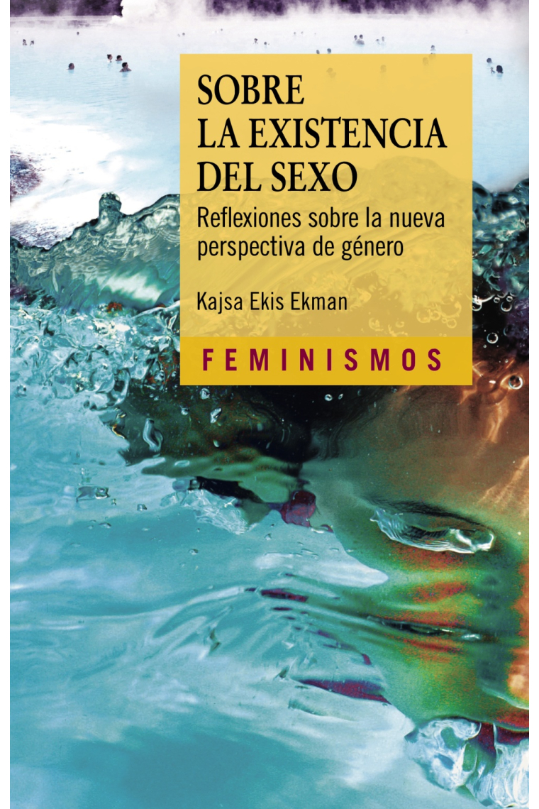 Sobre la existencia del sexo. Reflexiones sobre la nueva perspectiva de género