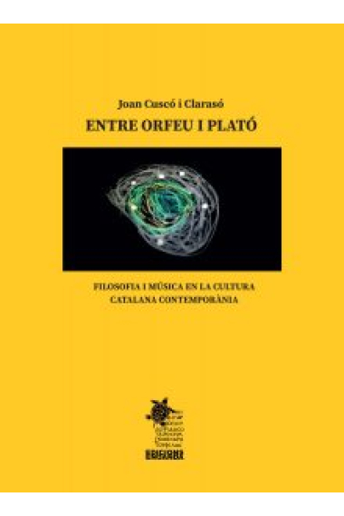 Entre Orfeu i Plató: filosofia i música en la cultura catalana contemporània