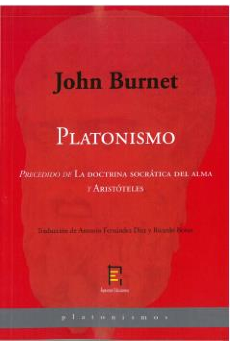 Platonismo (Precedido de La doctrina socrática del alma y Aristóteles)