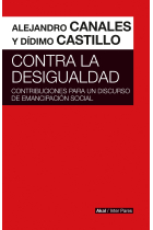 Contra la desigualdad. Contribuciones para un discurso de emancipación social