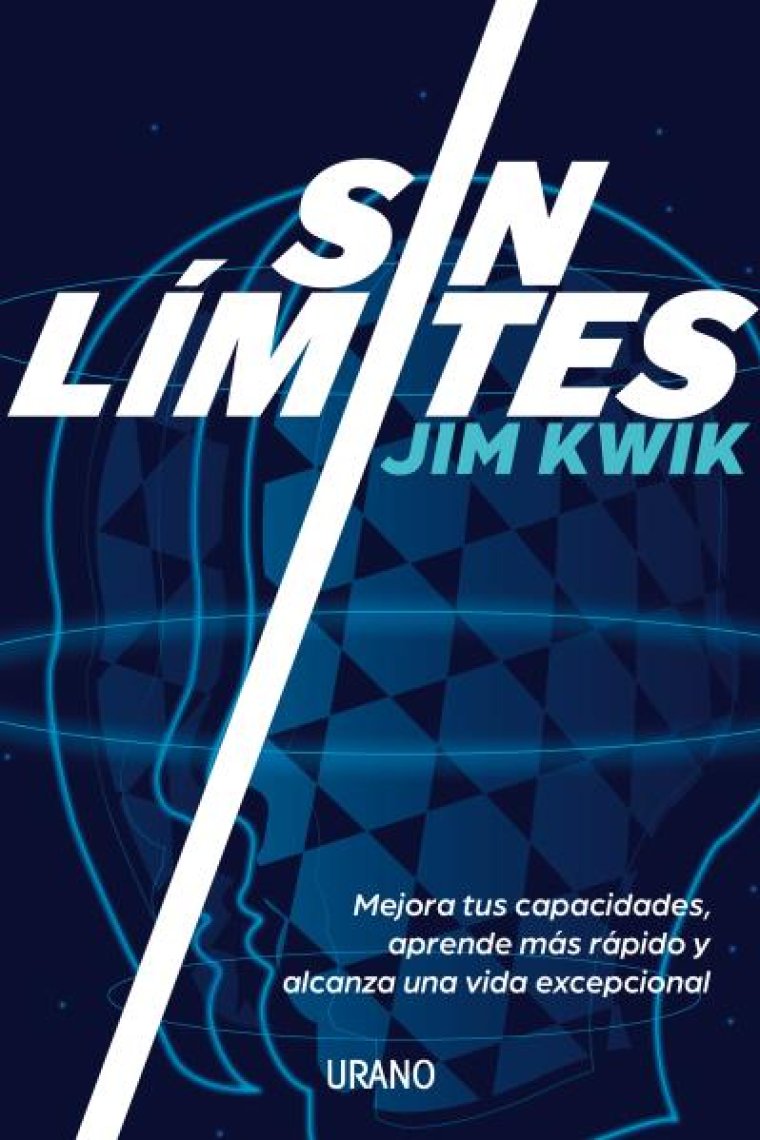 Sin límites. Mejora tus capacidades, aprende más rápido y alcanza una vida excepcional