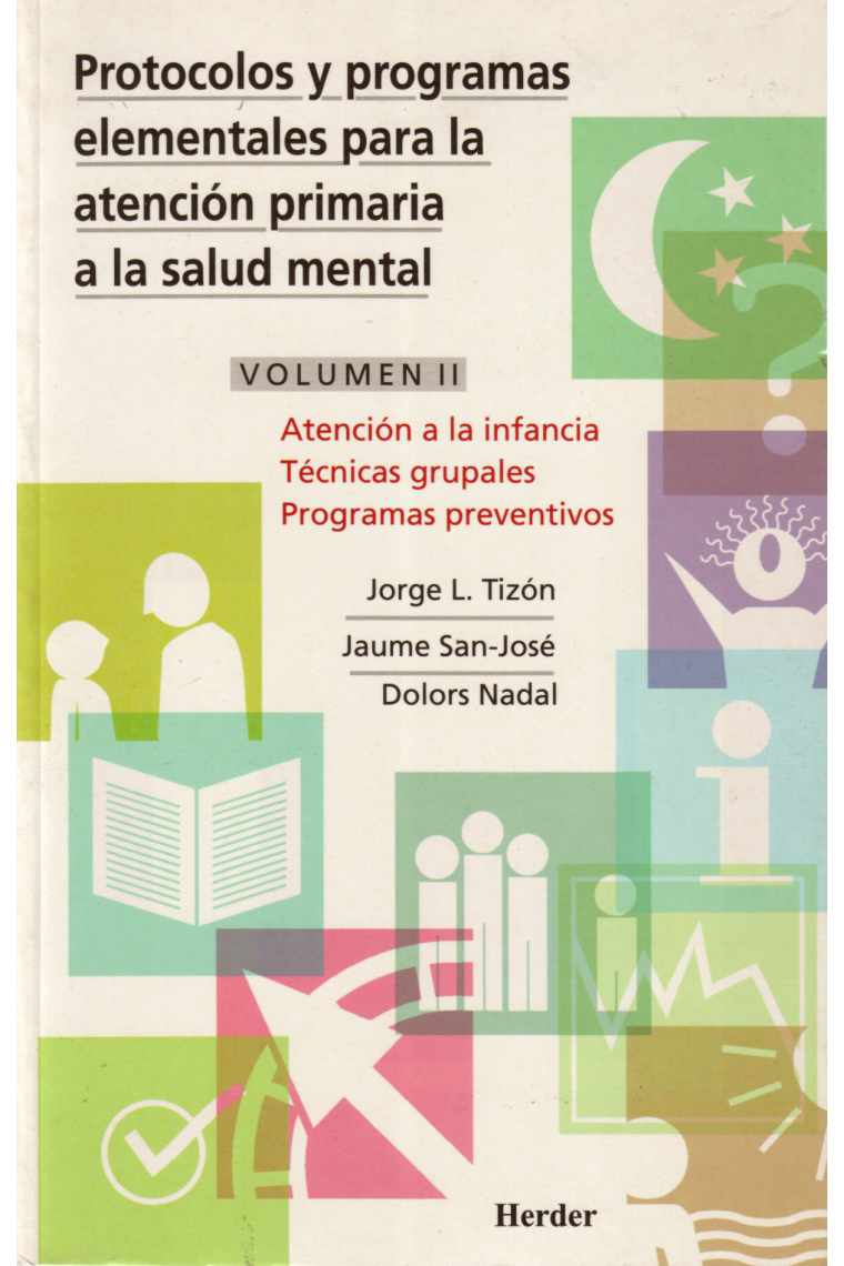 Protocolos y programas elementales para la atención primaria a la salud mental. vol.II