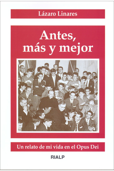 Antes, más y mejor