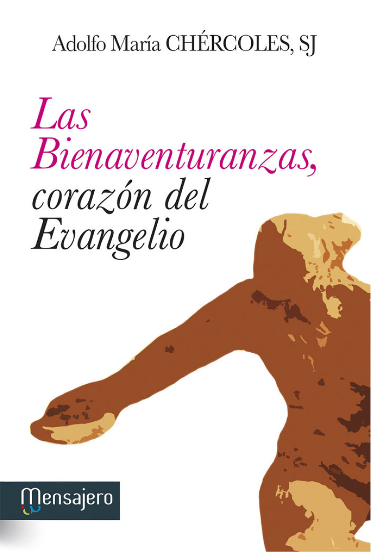 Las Bienaventuranzas, corazón del Evangelio