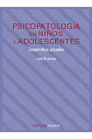 Psicopatología en niños y adolescentes. Desarrollos actuales