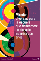 Miradas diversas para la escuela que deseamos: coeducación inclusiva con artes