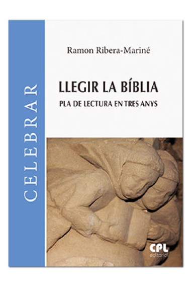 Llegir la Bíblia. Pla de lectura en tres anys