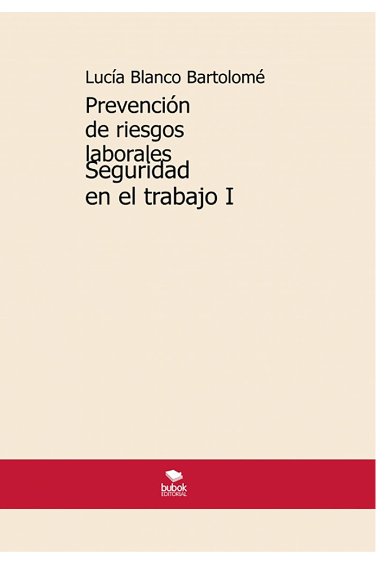 Prevención de riesgos laborales. Seguridad en el trabajo I.