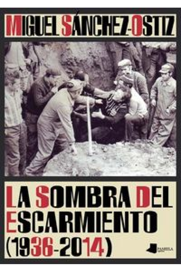 La sombra del Escarmiento (1936-2014)