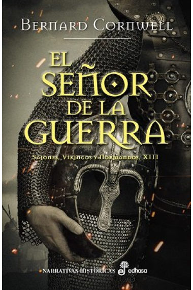 El señor de la guerra (Sajones, Vikingos y Normandos XIII)