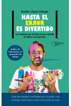 Hasta el error es divertido. La realidad de la Educación Infantil sin filtros ni purpurina