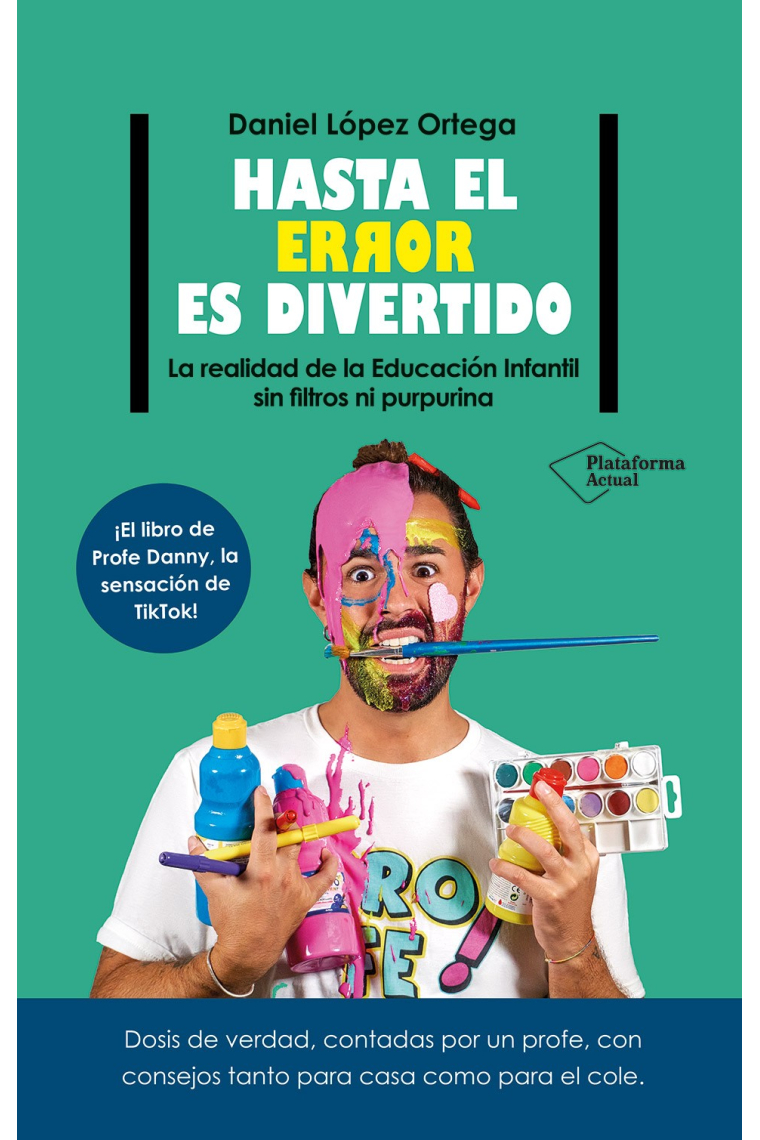 Hasta el error es divertido. La realidad de la Educación Infantil sin filtros ni purpurina