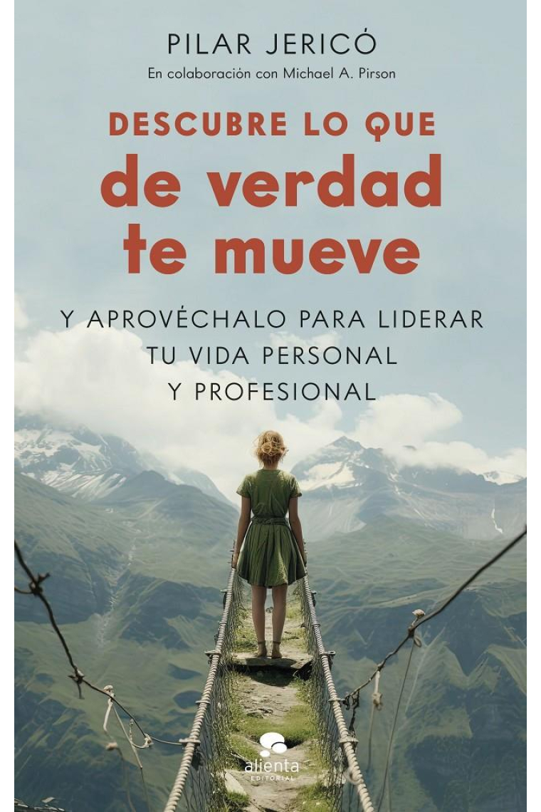 Descubre lo que de verdad te mueve. Y aprovéchalo para liderar tu vida profesional